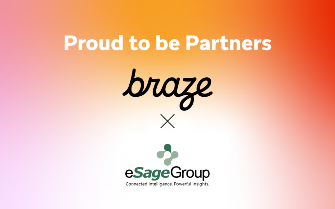 Press Release – eSage Group and Braze Announce Partnership